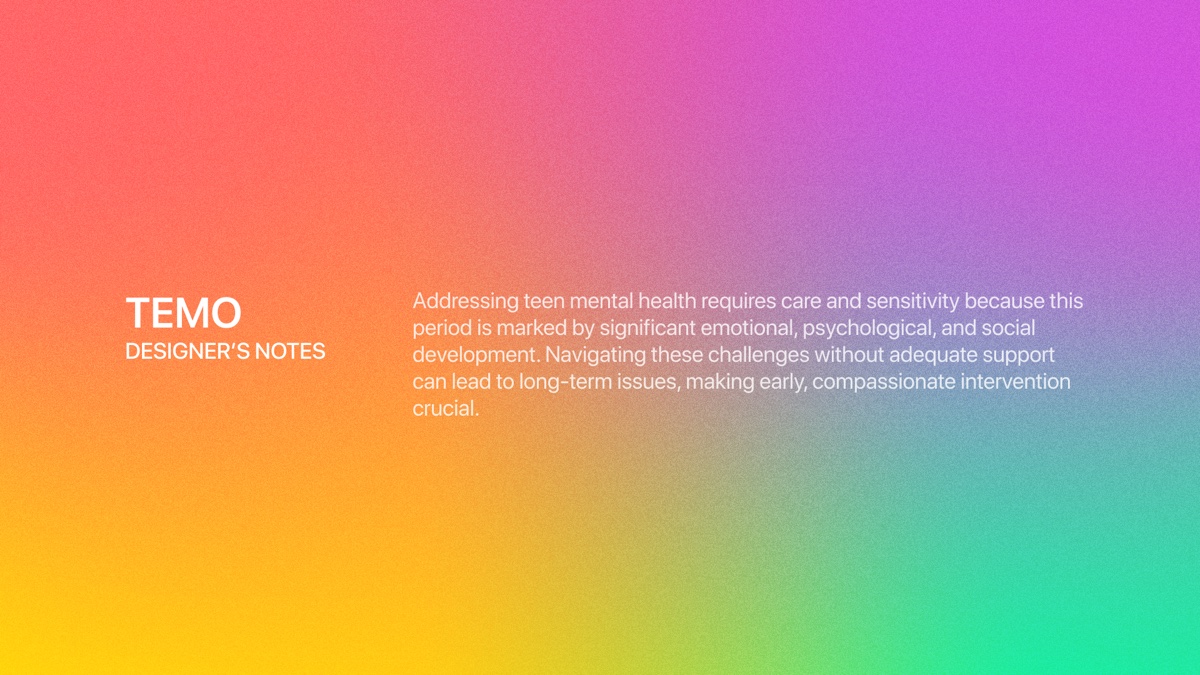 A slide filled edge to edge with a soft rainbow gradient. On it, the word TEMO above the line designer's notes, beside a paragraph about teen mental health needing care and sensitivity.