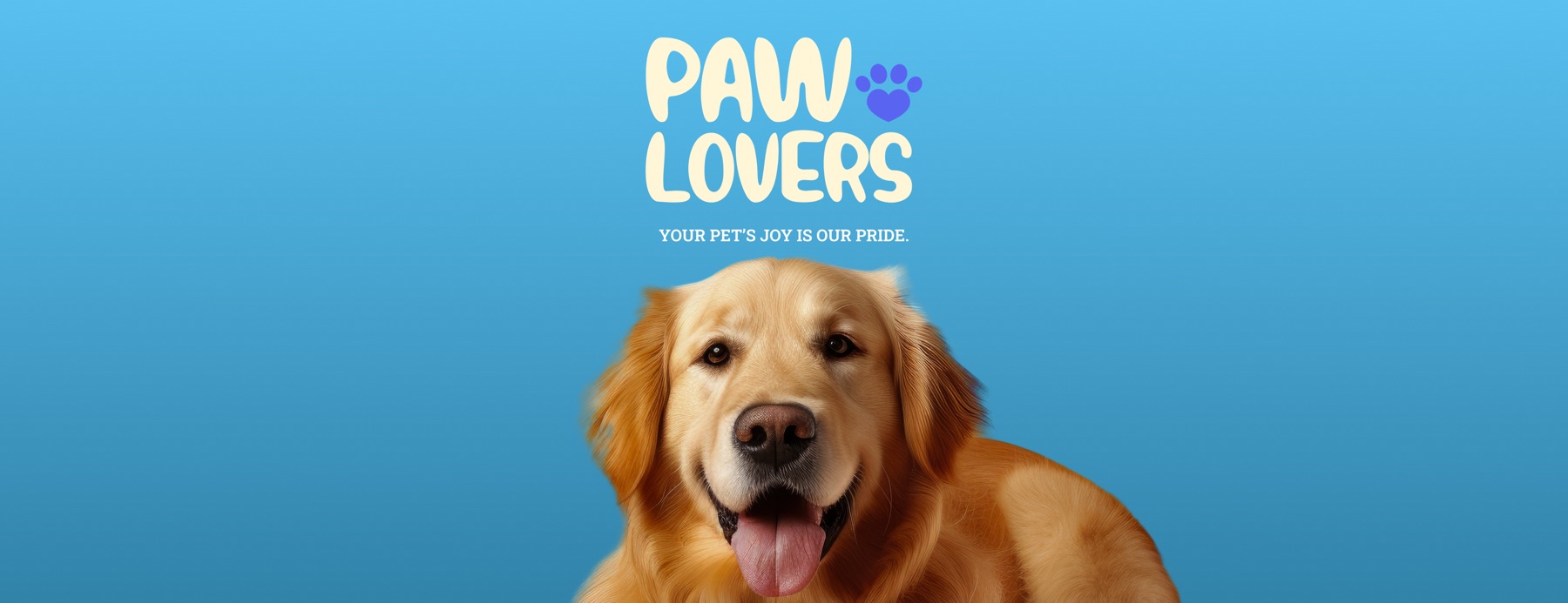 A wide banner on a blue gradient. The cream PAW LOVERS lockup with a blue paw sits at the top centre, the tagline Your pet's joy is our pride in small white slab serif capitals underneath, and a golden retriever's head and shoulders rise from the bottom edge, tongue out.